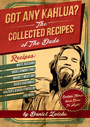 The BIG LEBOWSKI COOKBOOK